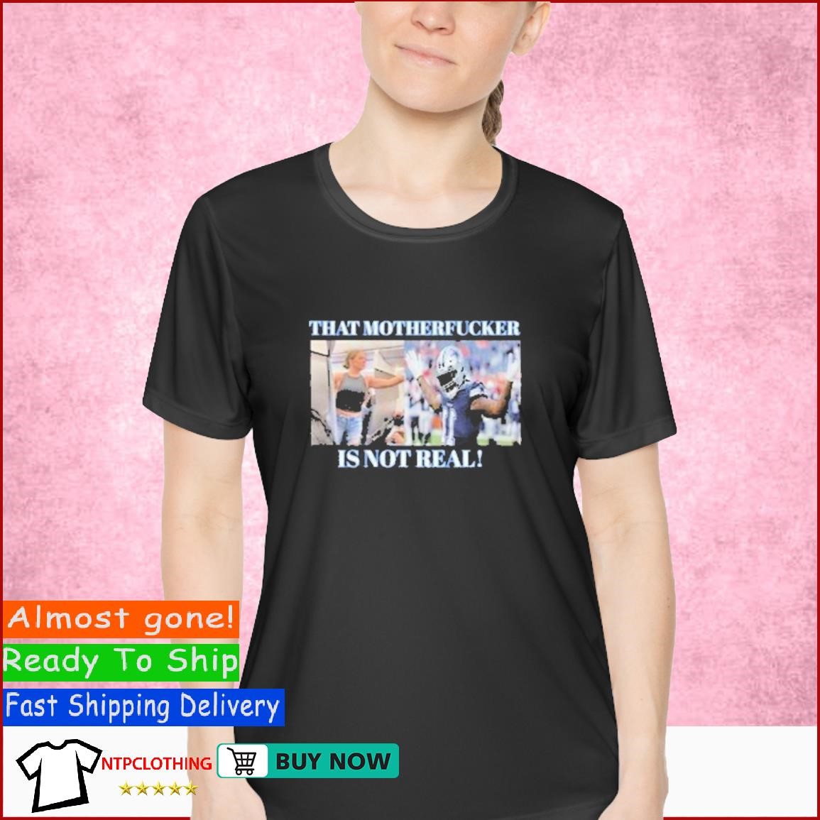 Dallas Cowboys Fan That Motherfucker Is Not Real T-Shirt - ShirtsOwl Office