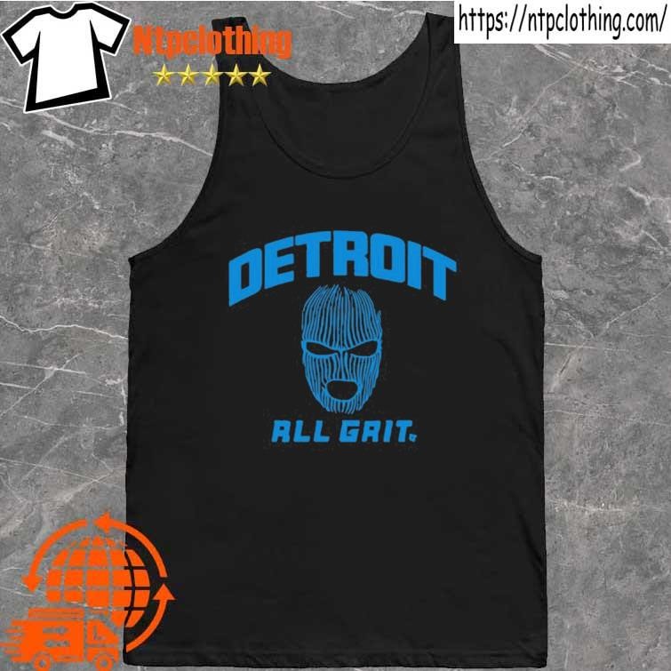 Ski Mask Detroit All Grit shirt, hoodie, sweater, long sleeve and tank top