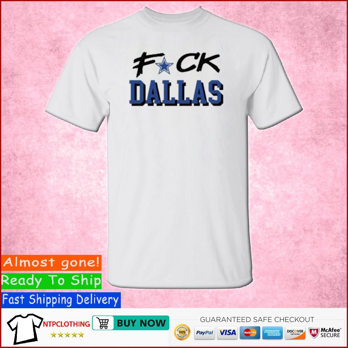 Fuck Dallas Cowboys 2022 Shirt, hoodie, sweater, long sleeve and