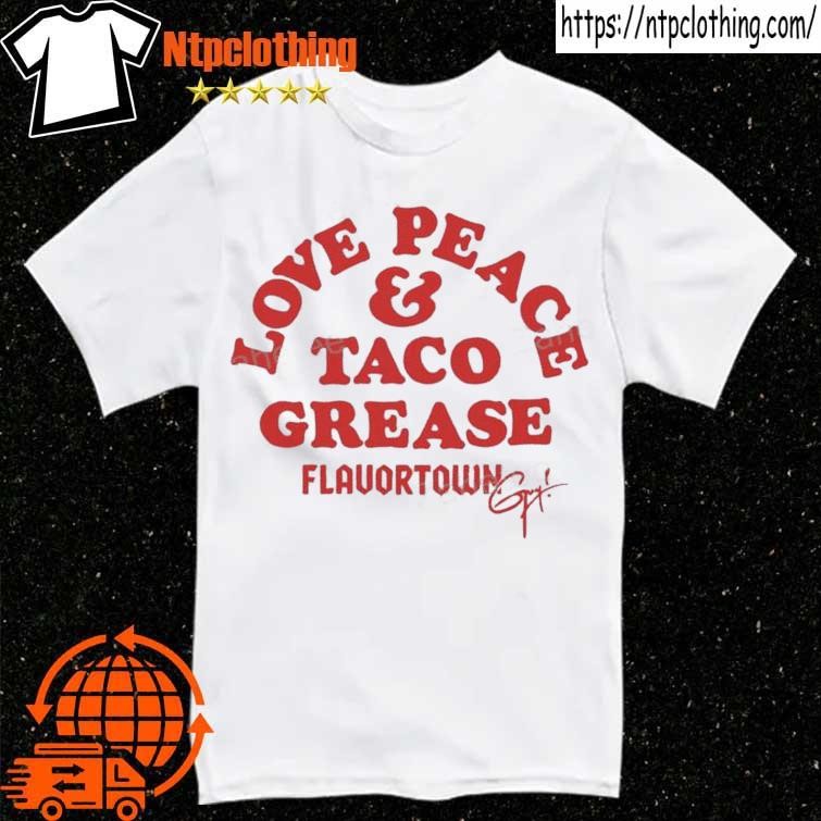 Official Flavortown Love, Peace And Taco Grease Shirt