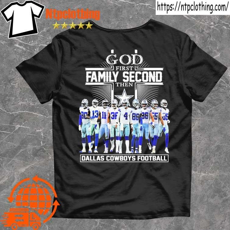 God First Family Second Then Dallas Cowboys Football