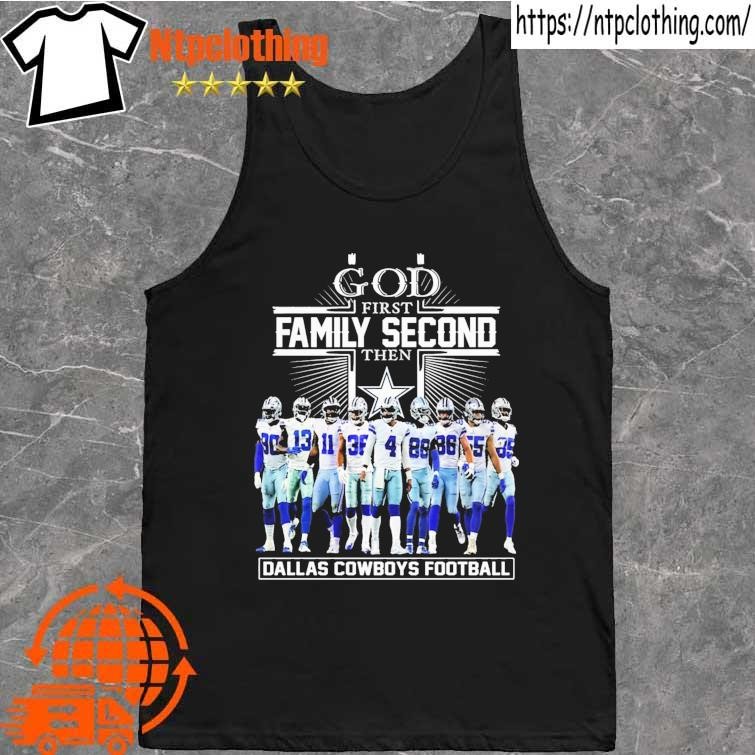 Official god First Family Second Then Dallas Cowboys Football T