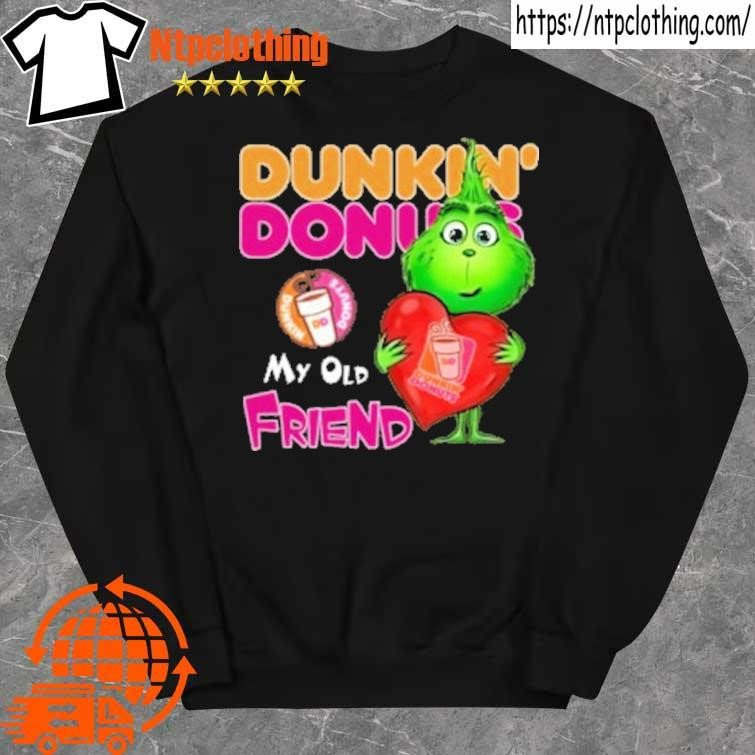 Official Grinch Hug Heart Dunkin Donuts My Old Friend Shirt sweater.jpg