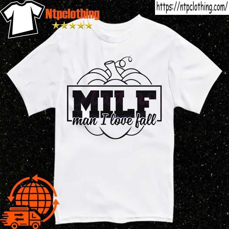 Official Halloween Pumpkin MILF Man I Love Fall shirt