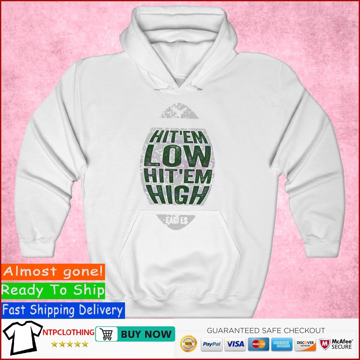 Hit 'Em Low Hit 'Em High Shirt Philadelphia Eagles Sweatshirt - Best Seller  Shirts Design In Usa