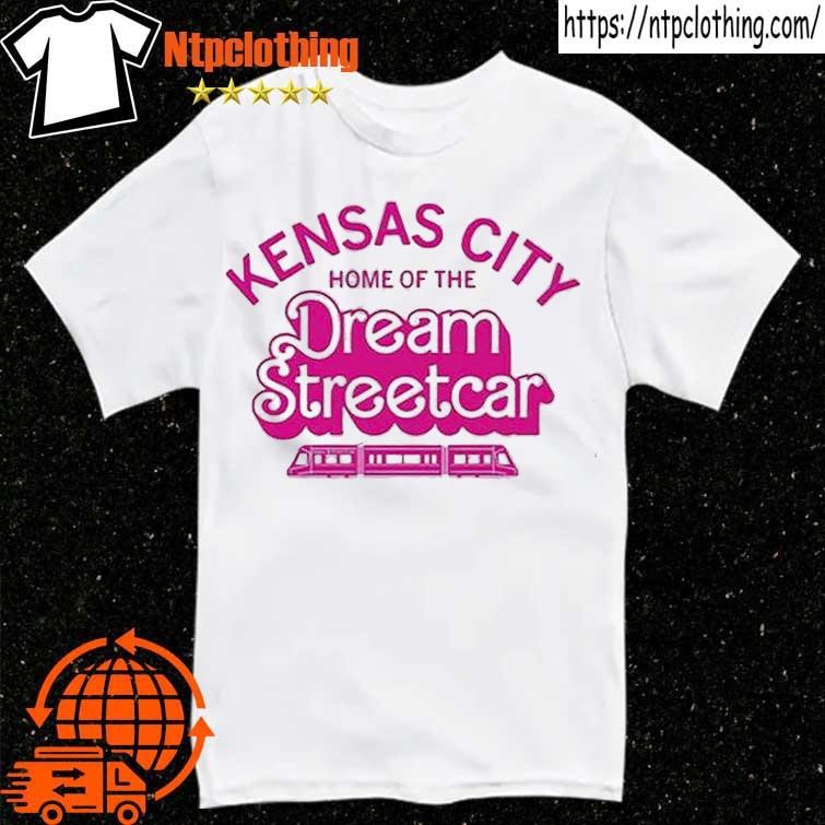 Kansas City Home Of The Dream Streetcar Shirt Kansas City Chiefs T Shirt  Near Me Kansas City Chiefs Depth Chart Kansas City Chiefs Shirt Near Me  Kansas City Chiefs Shirt New 