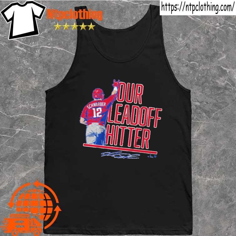 Kyle Schwarber Our Leadoff Hitter Philly Shirt