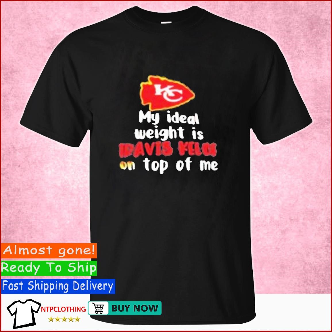 Kansas City Chiefs My Ideal Weight Is Travis Kelce On Top T-Shirt