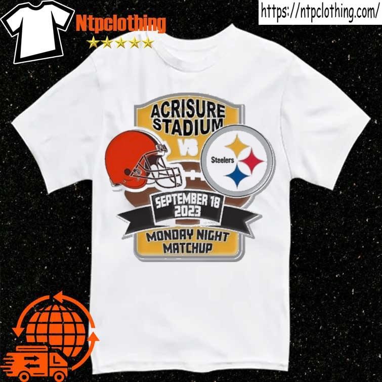 Official Pittsburgh Steelers vs. Cleveland Browns Monday Night Matchup  September 18 2023 Shirt, hoodie, sweater, long sleeve and tank top