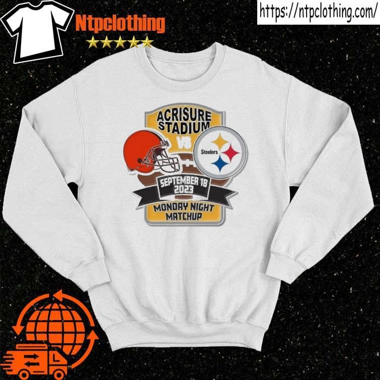 Pittsburgh Steelers vs. Cleveland Browns Monday Night Matchup September 18  2023 Shirt, hoodie, sweater, long sleeve and tank top