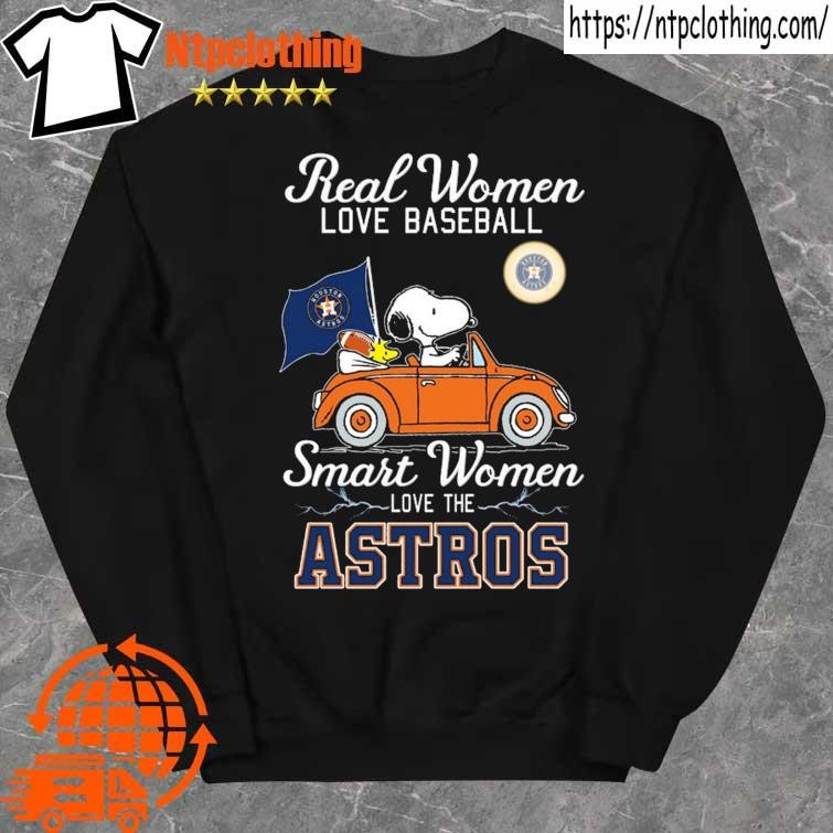 Official real women love baseball smart women love the astros shirt,  hoodie, sweatshirt for men and women