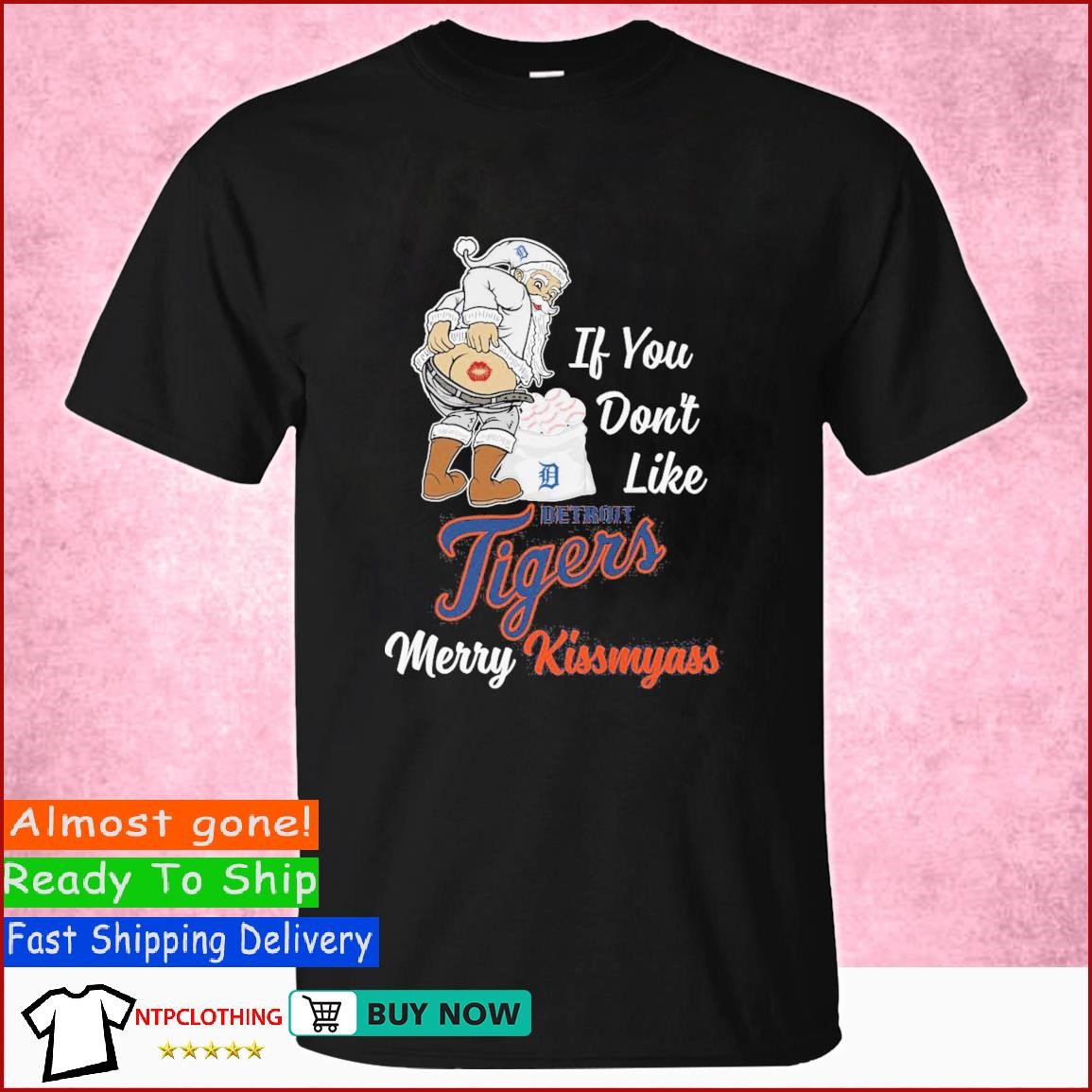 Santa Claus If You Don't Like Detroit Tigers Merry Kissmyass shirt