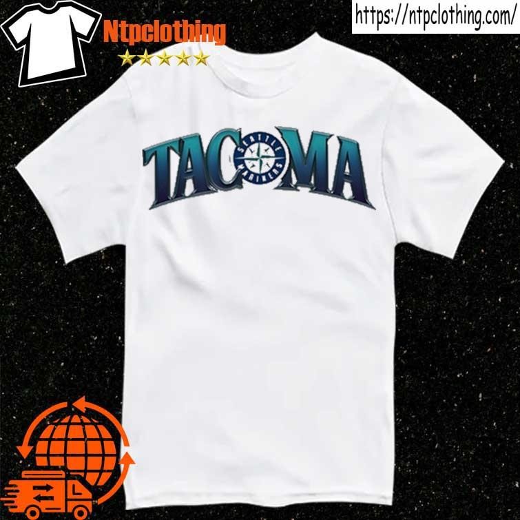 Mariners Tacoma Night Shirt, hoodie, sweater, long sleeve and tank top