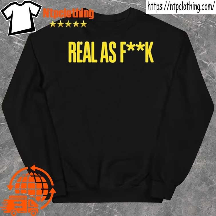 Official Taylor Armstrong Real As Fuck Real For Real Shirt sweater.jpg