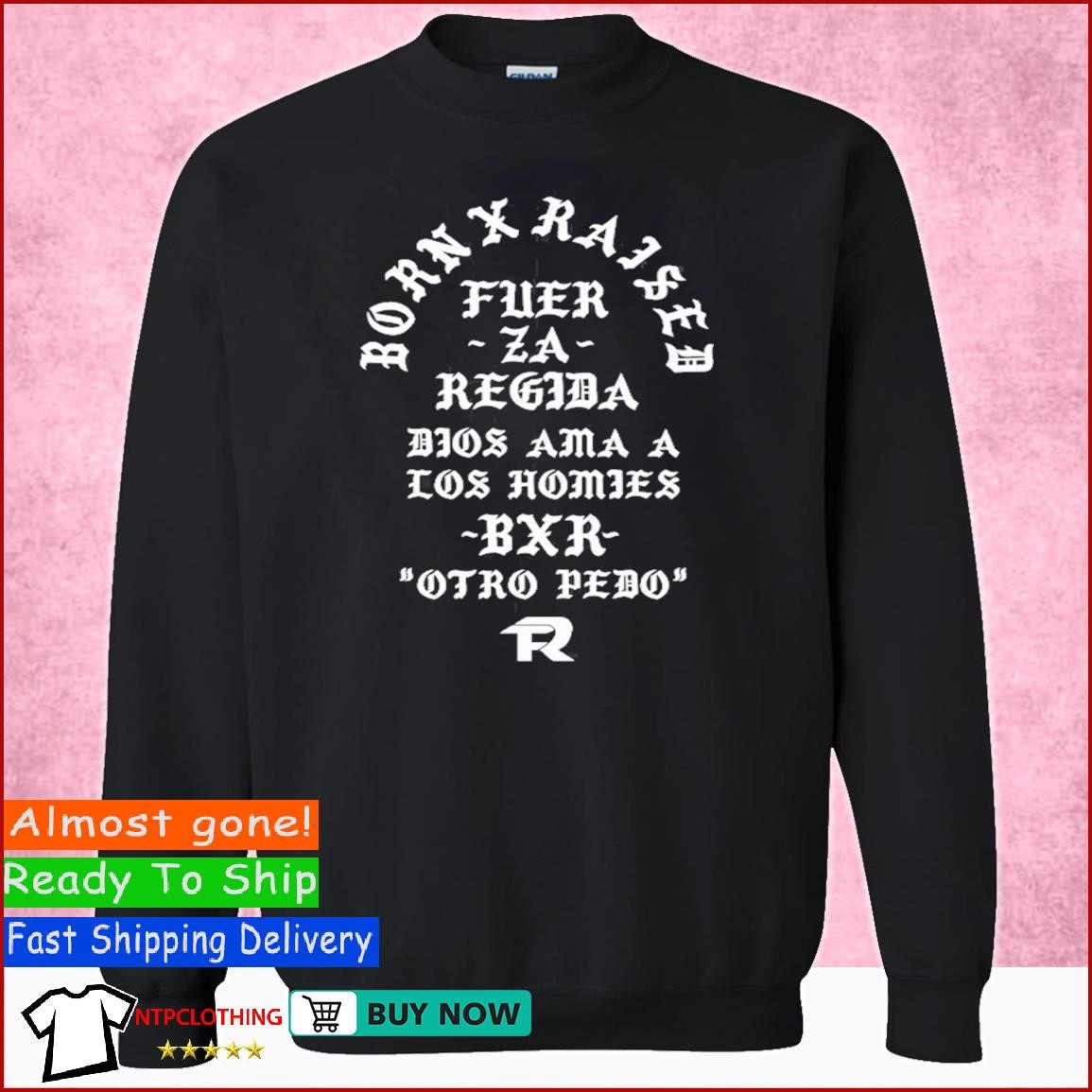 Born X Raised Fuerza Regida Memorial T shirt, hoodie, sweater