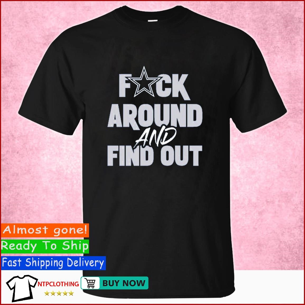 Dallas Cowboys Dak Prescott Wearing Fuck Around And Find Out Shirt