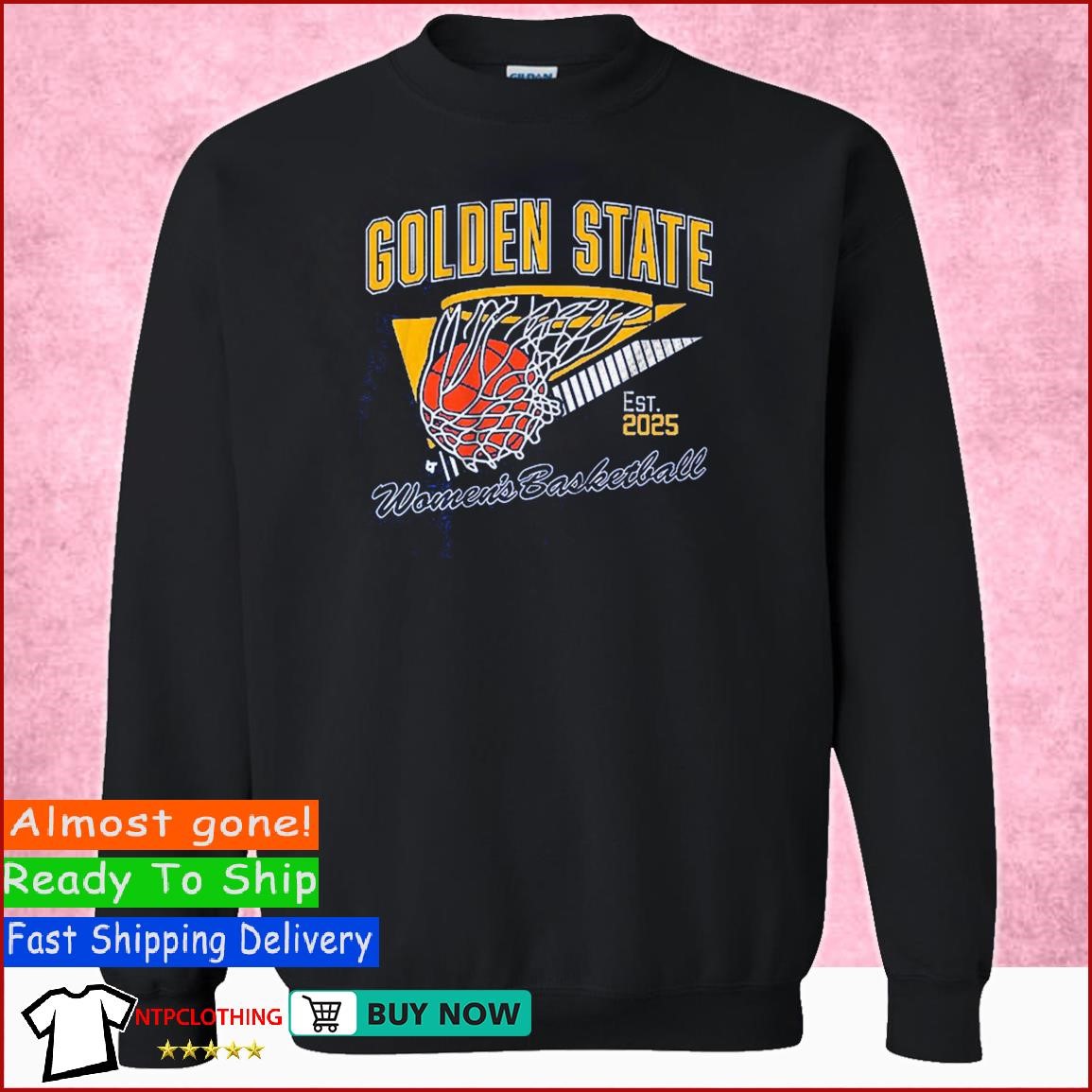 Golden State Women's Basketball Est 2025 Shirt, hoodie, sweater, long  sleeve and tank top
