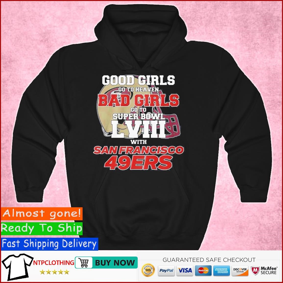 Good Girls Go To Heaven Bad Girls Go To Super Bowl Lviii With San Francisco  49ers T Shirt - teejeep