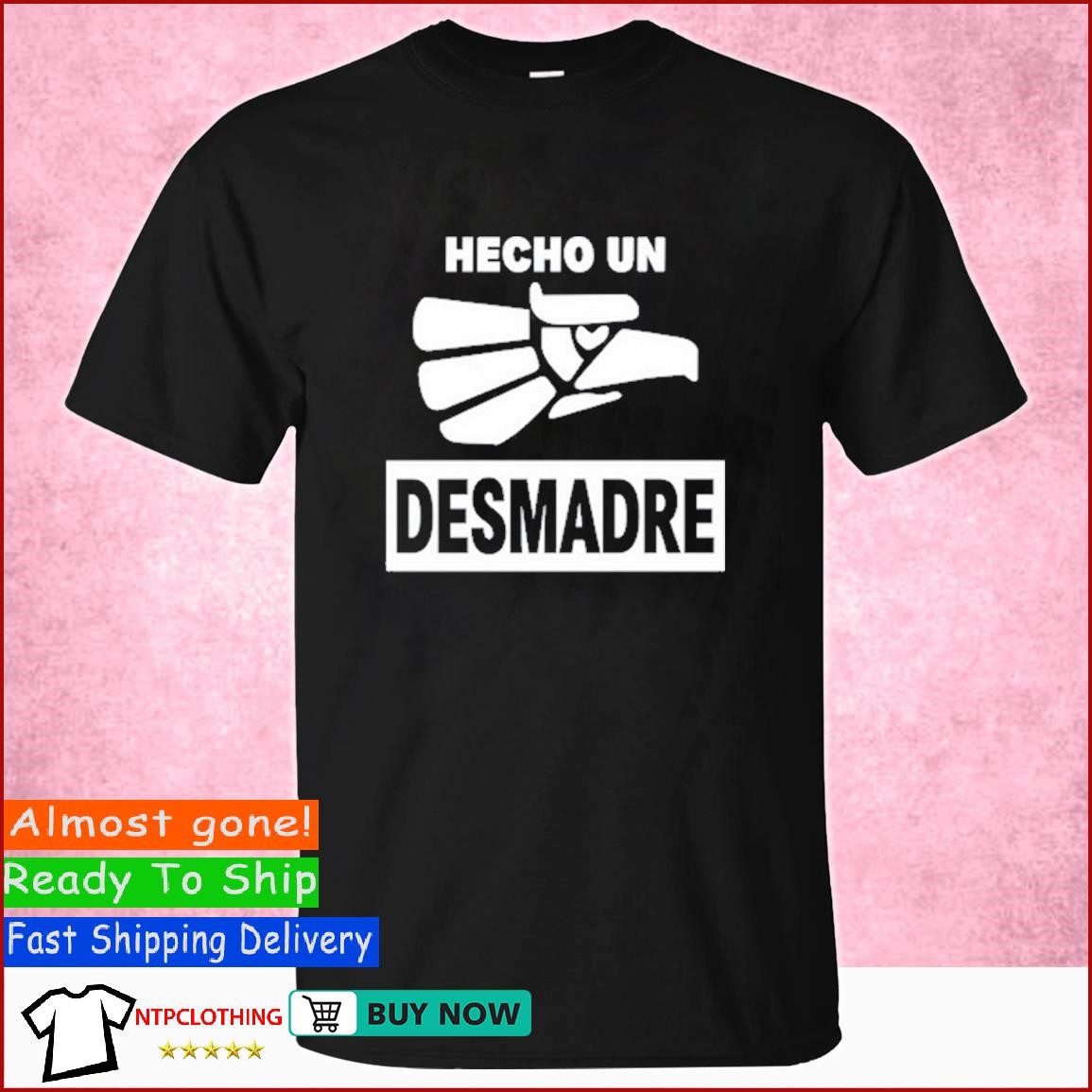 Hecho Un Desmadre T shirt