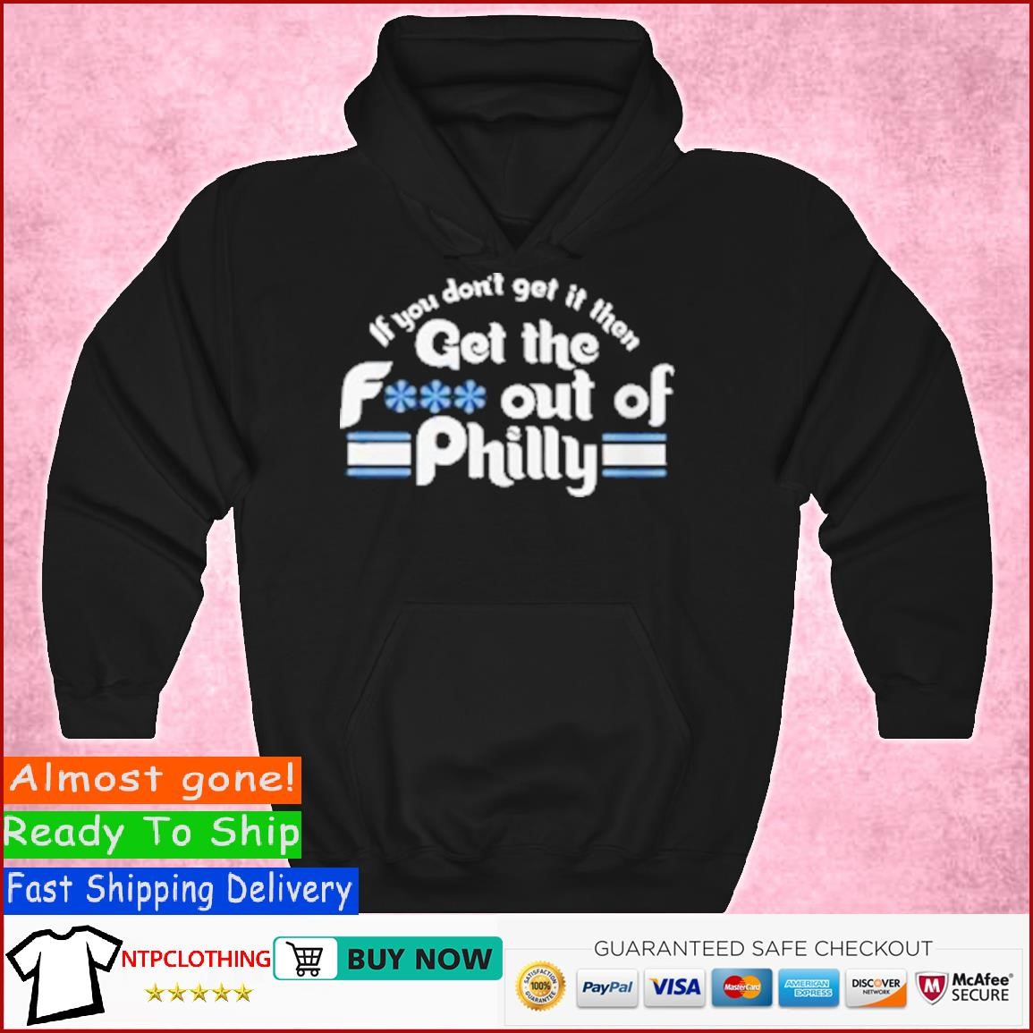 If You Don’t Get It Then Get The Fuck Out Of Philly T Shirt Hoodie.jpg