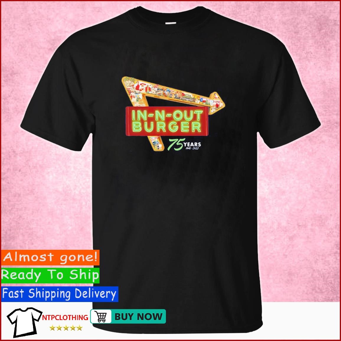 In N Out Burgers 2024 75 Years T Shirt Shirt 