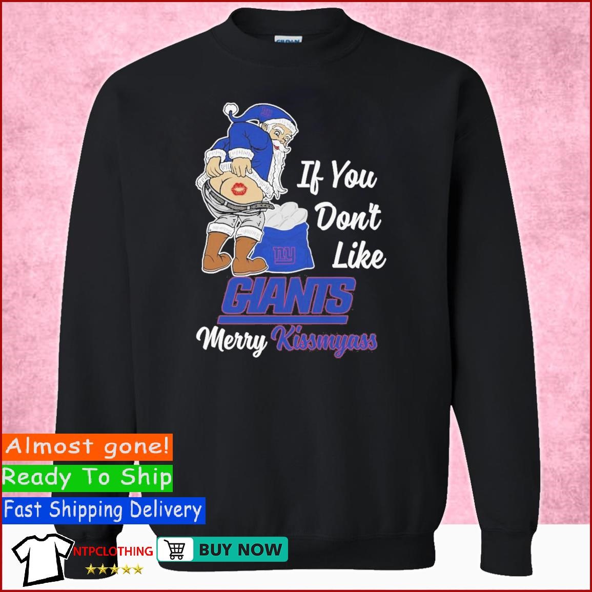 If You Don't Like New York Giants Merry Kissmyass funny Santa Christmas  T-shirt, hoodie, sweater, long sleeve and tank top