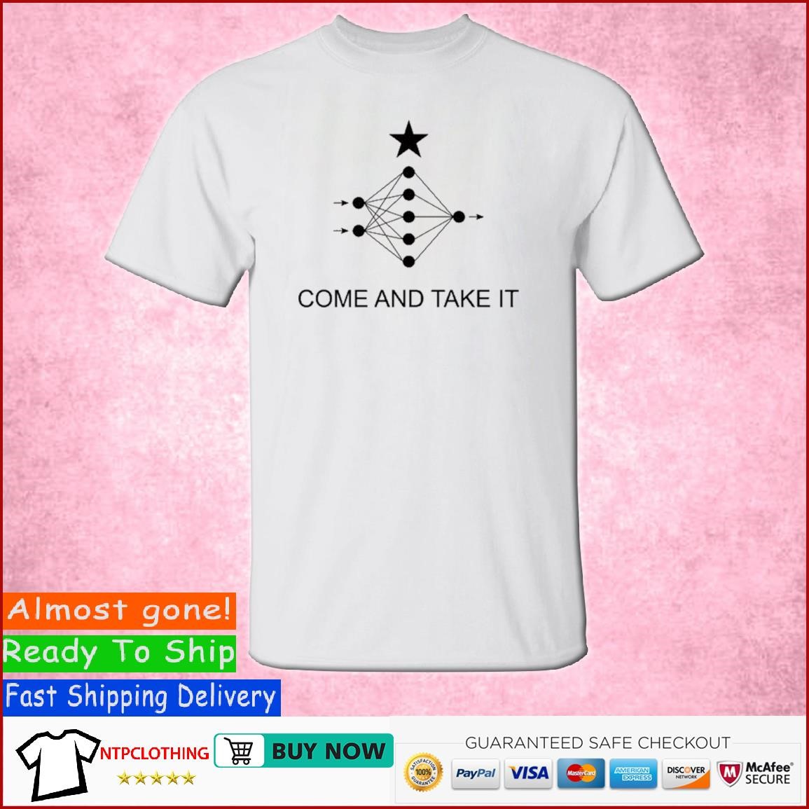 Neural Network Come And Take It T Shirt