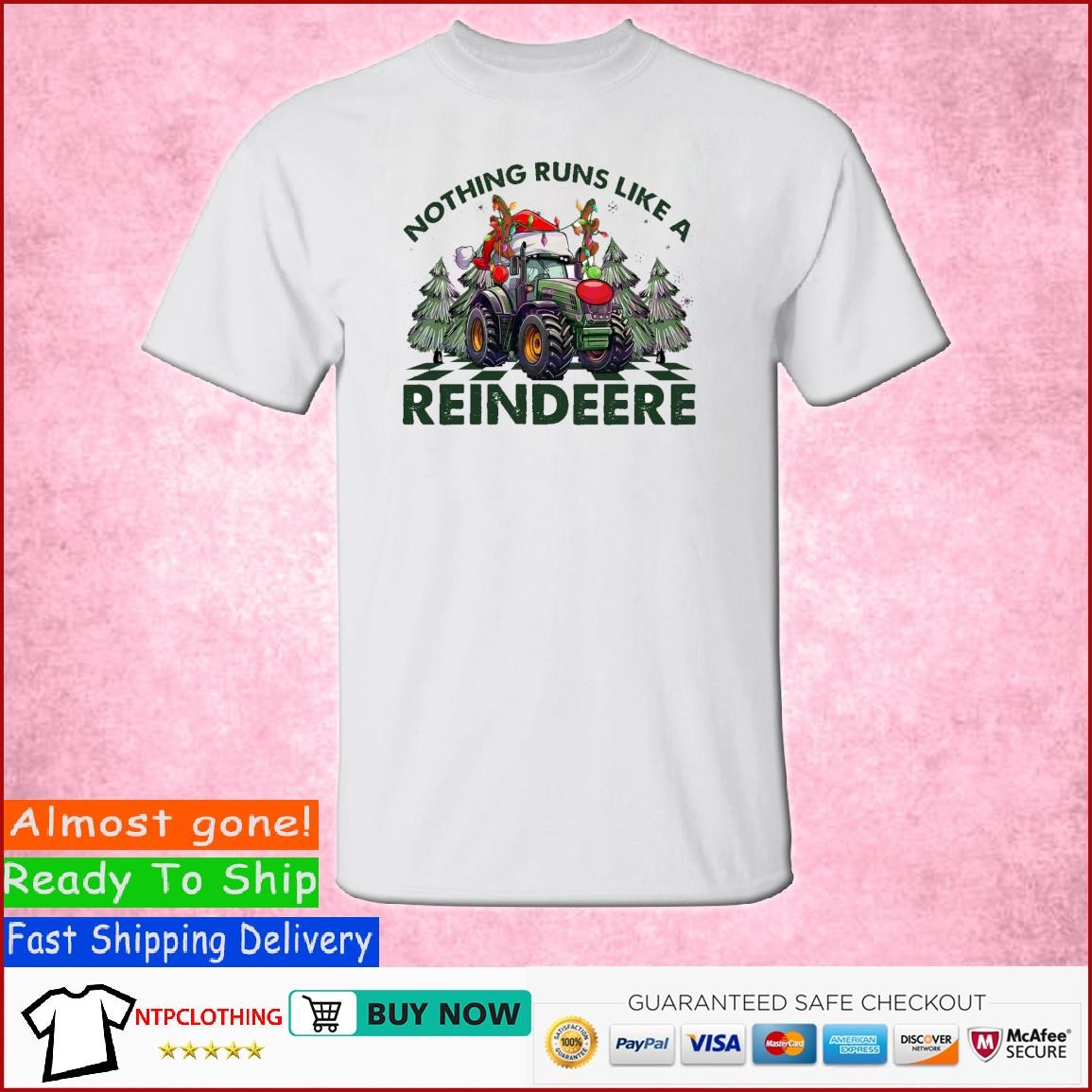 Nothing Runs Like a Reindeer Pine Tree Harvesting Vehicle Wearing Santa Hat T Shirt