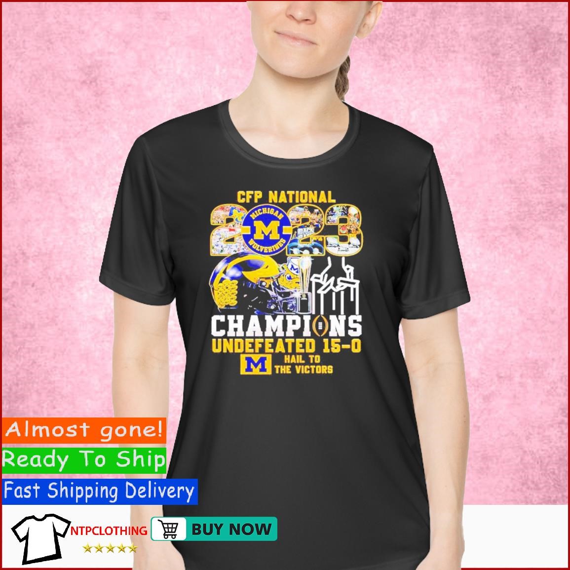 CFP Michigan Wolverines Football Champions Undefeated 15-0 Hail To The Victors shirt Ladies Shirt.jpg