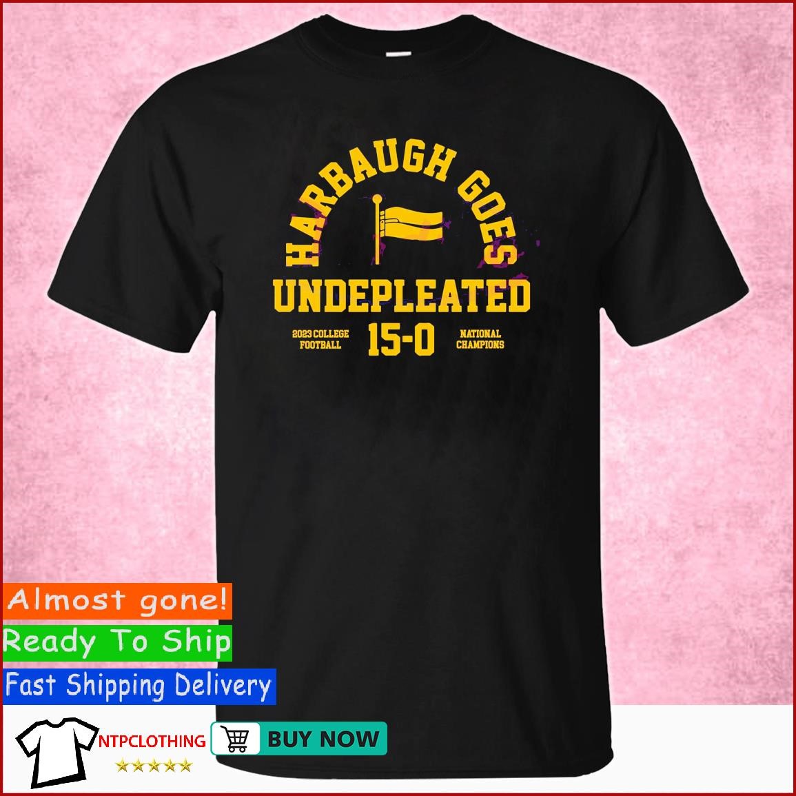 Harbaugh Goes Undefeated College Football 15-0 National Champions flag shirt