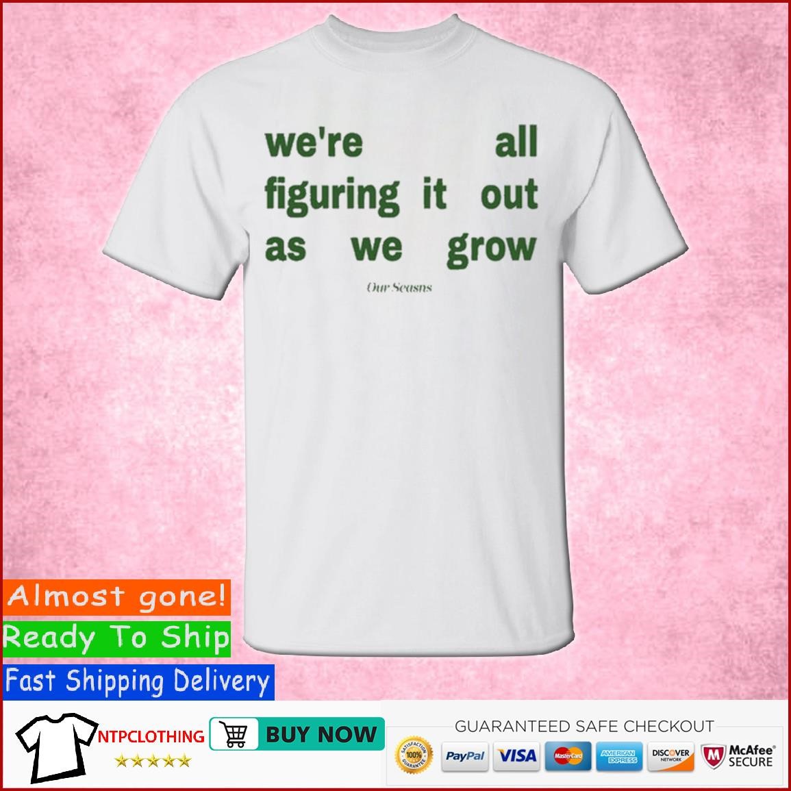 Hillary Clinton We're All Figuring It Out As We Grow shirt