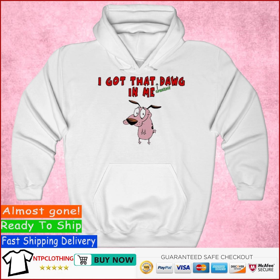 I Got That Dawg In Me Cowardly Courage The Cowardly Dog shirt Hoodie.jpg