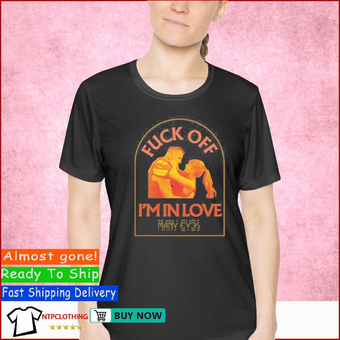 Official manyeyesmusic Fuck Off I’m In Love Many Eyes Shirt Ladies Shirt.jpg