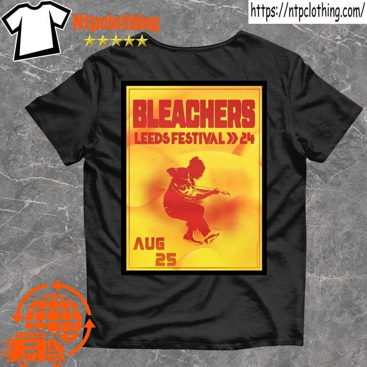 Official Bleachers August 25 2024 Leeds Uk Poster T Shirt