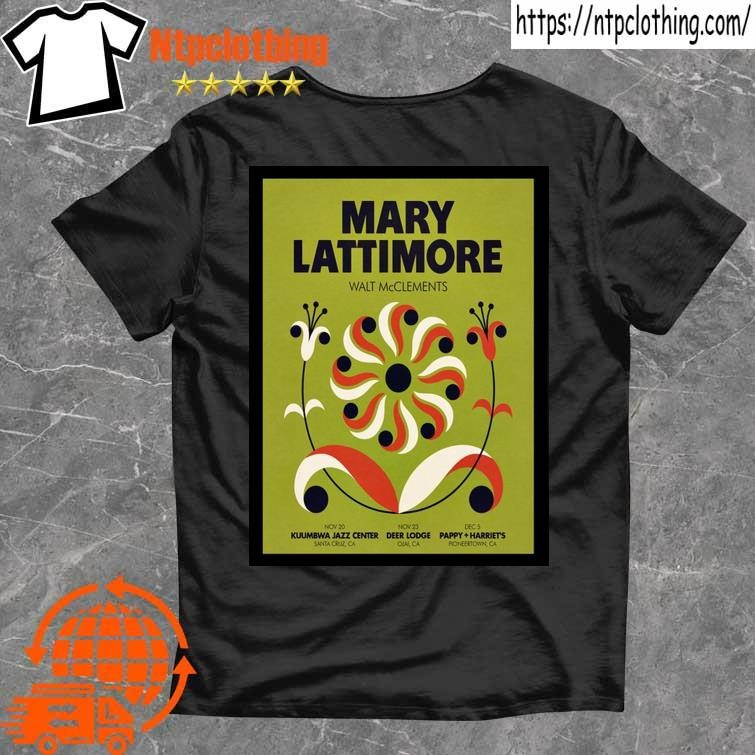 Official Mary Lattimore Nov 20 2024 Santa Cruz Ca Poster T Shirt