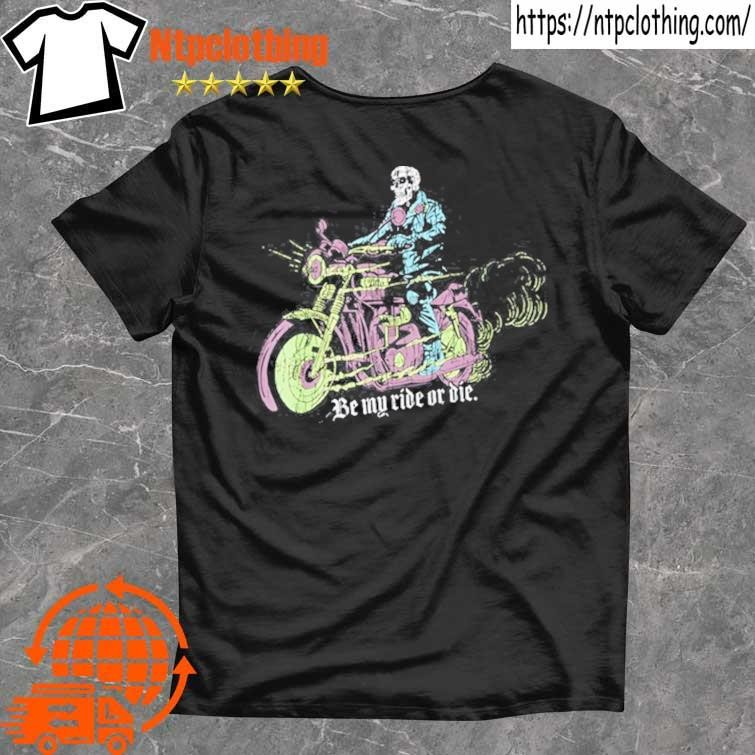 Official Otto By Kris Be My Ride Or Die Black 2024 T Shirt