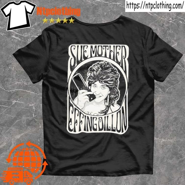 Official Sure Mother Effing Dillon T Shirt