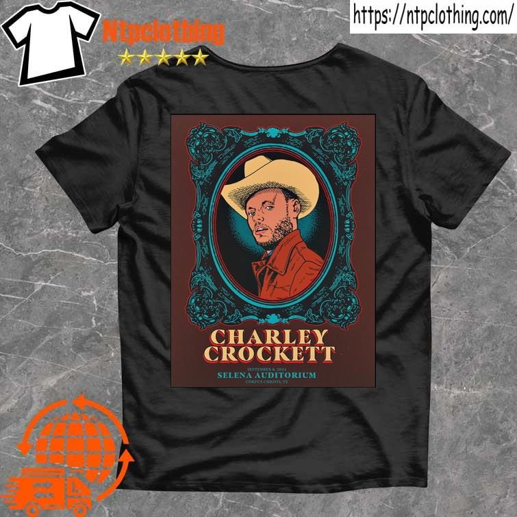 Official Charley Crockett American Bank Center Selena Auditorium In Corpus Christi Tx Sept 8 2024 Poster T Shirt