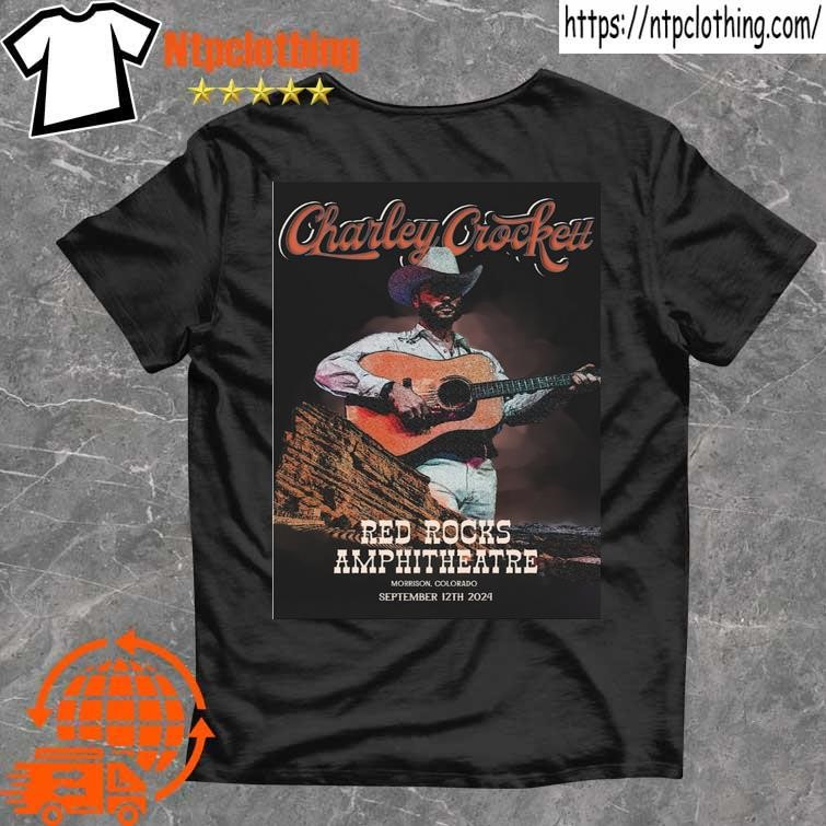 Official Charley Crockett Sept 12 2024 In Red Rocks Amphitheatre, Morrison Co Tour Poster T Shirt