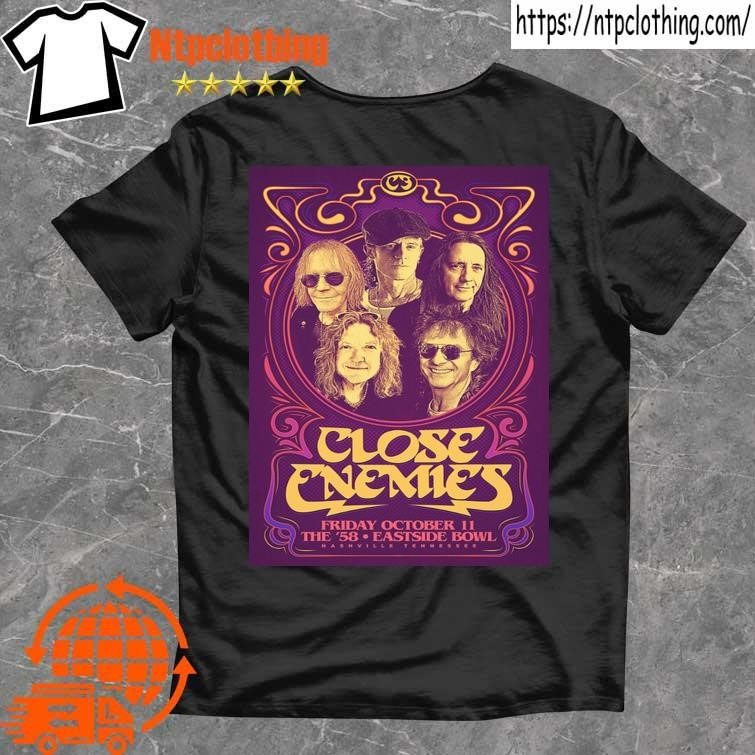 Official Close Enemies October 11 2024 Live At Nashville Poster T Shirt