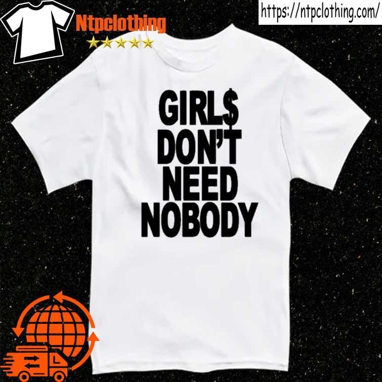 Official Domdolla Girls Don't Need Nobody T Shirt