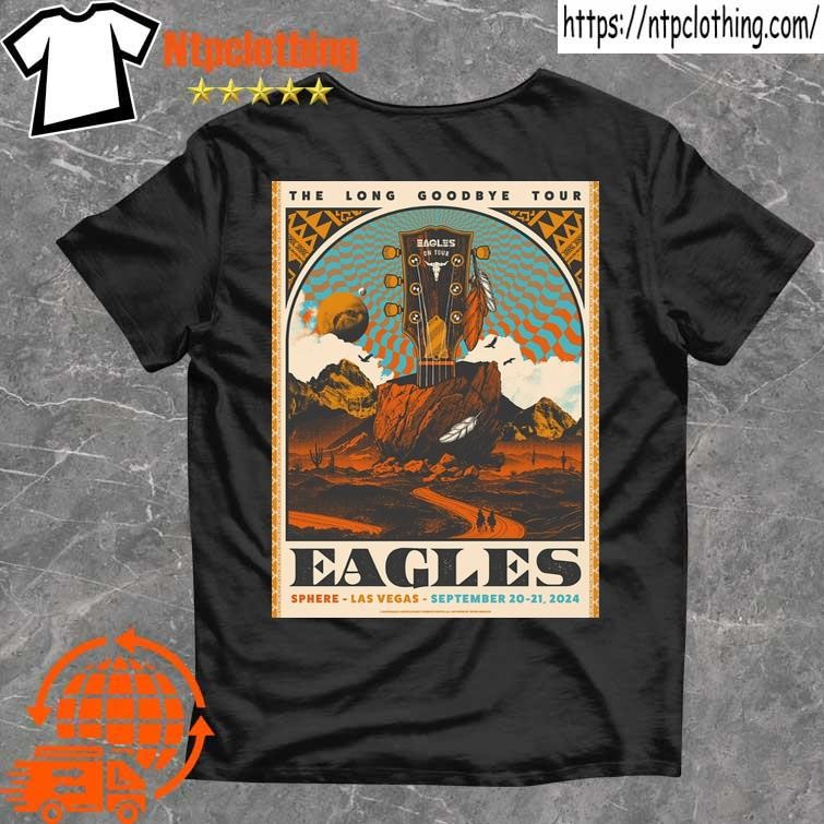 Official Eagles At Sphere In Las Vegas Nv On Sept 20-21 2024 Poster T Shirt