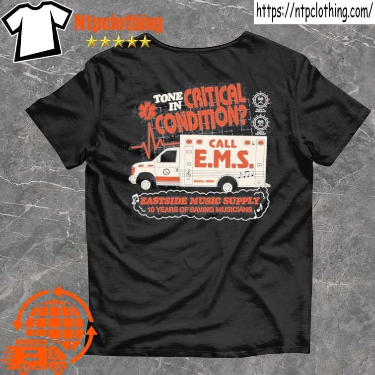 Official Eastside Music Supply 10 Years Tone In Critical Condition T Shirt