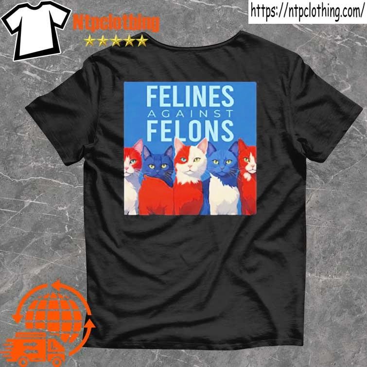 Official Felines Against Felons Kamala Harris Madam President 2024 T Shirt