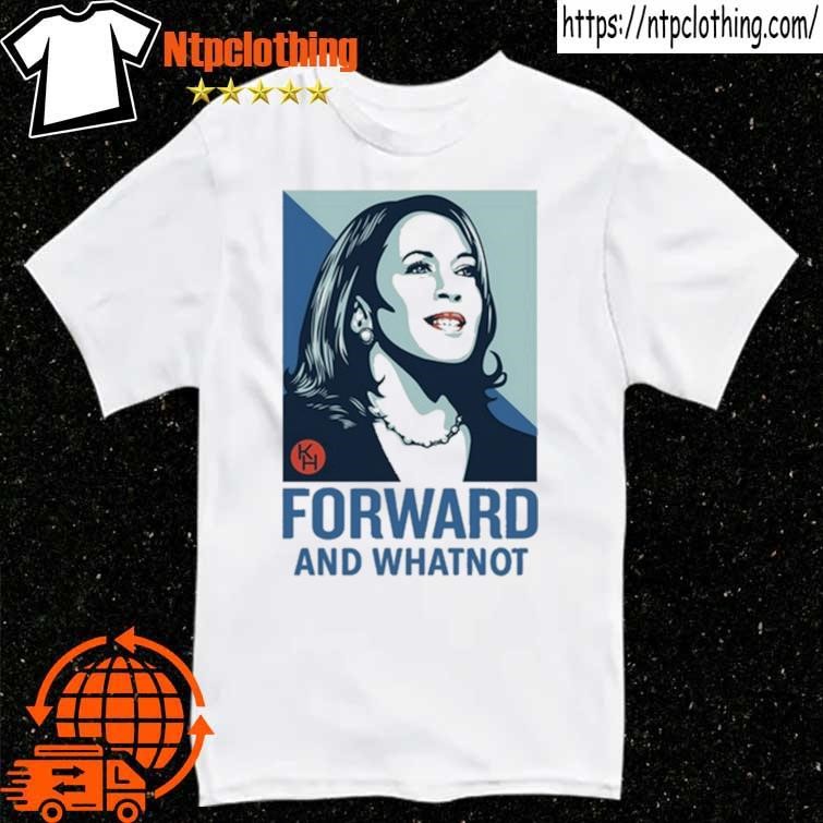 Official George Wallace Kamala Harris Forward And Whatnot T Shirt