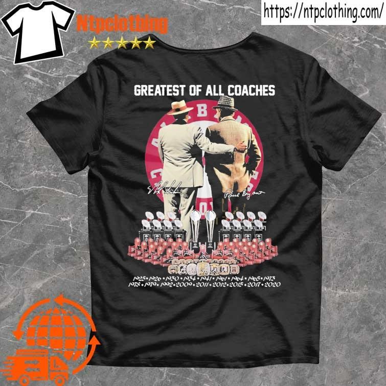 Official Greatest Of All Coaches Nick Saban And Bear Bryant Alabama Crimson Tide T Shirt