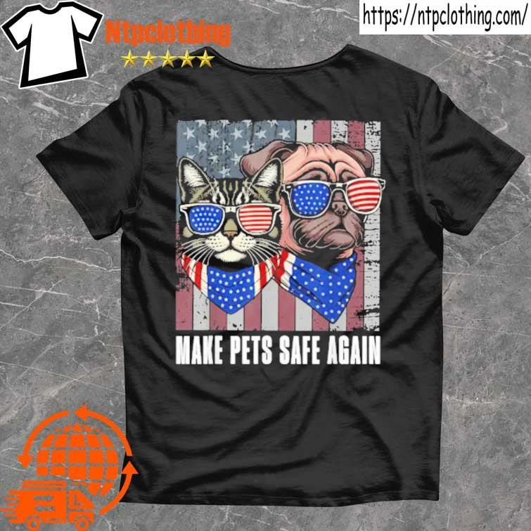 Official Make Pets Safe Again Trump Harris Dogs Cat T Shirt