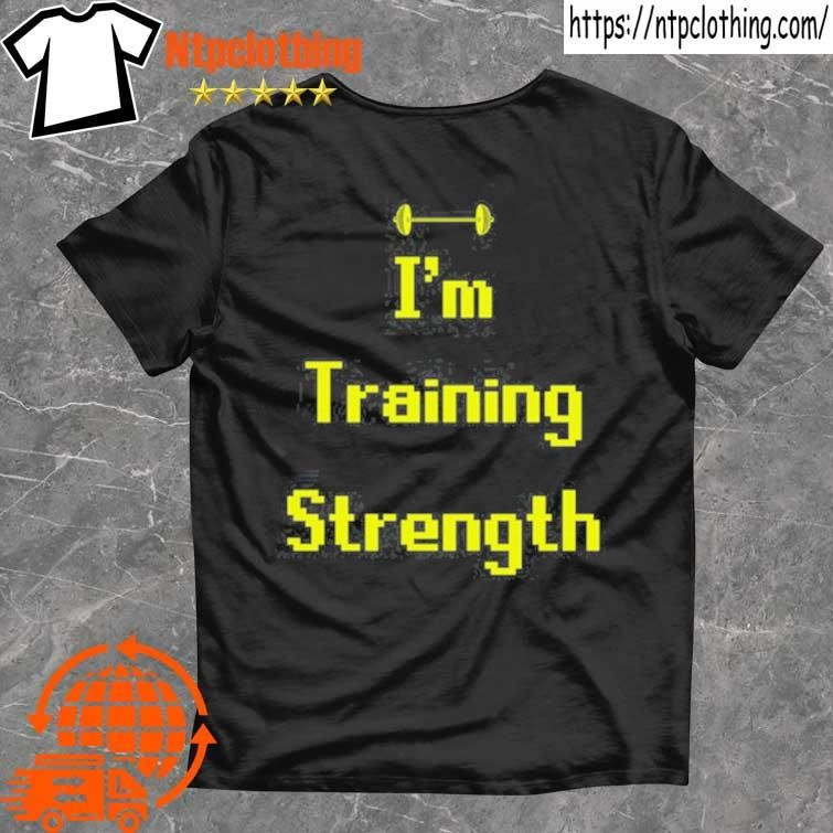 Official Minu Wearing I'm Training Strength T Shirt