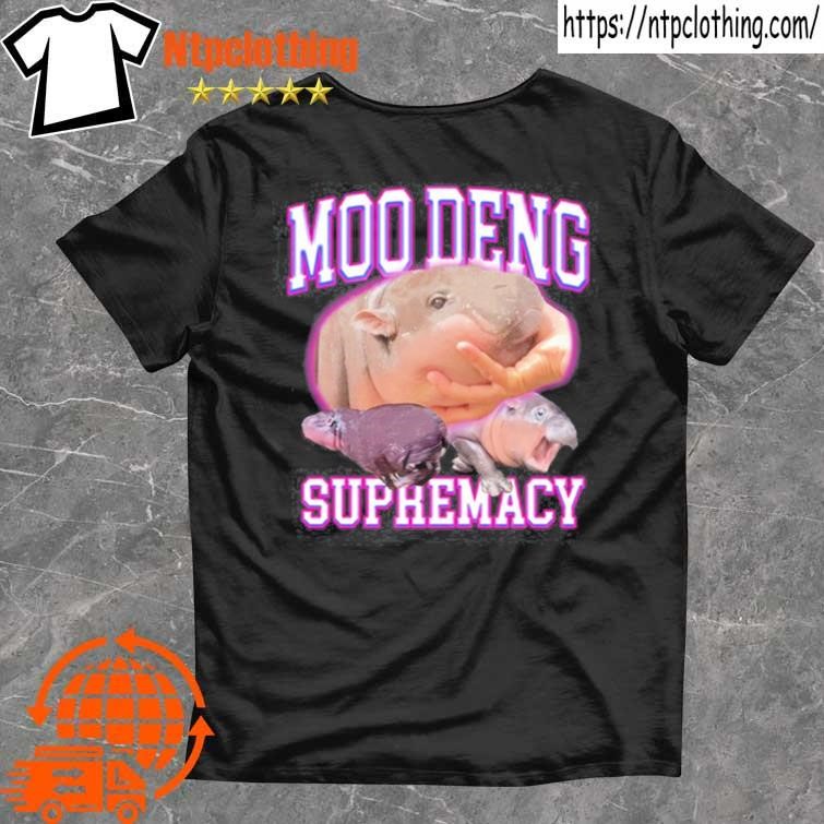 Official Moo Deng Supremacy 2024 T Shirt