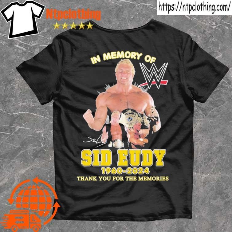 Official Sid Eudy In Memory Of Wwe 1960-2024 Thank You For The Memories T Shirt